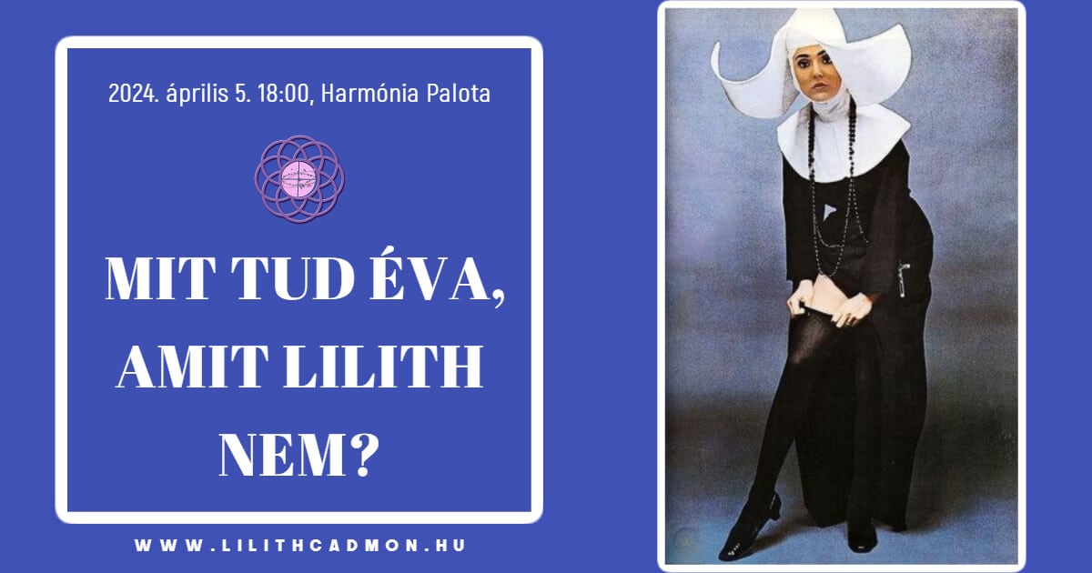Mit tud Éva, amit Lilith nem?
